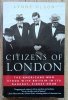 Lynne Olson Citizens of London. The Americans Who Stood with Britain in Its Darkest, Finest Hour